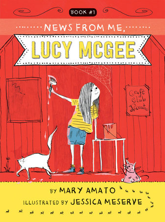 News from Me, Lucy McGee by by Mary Amato; illustrated by Jessica Meserve