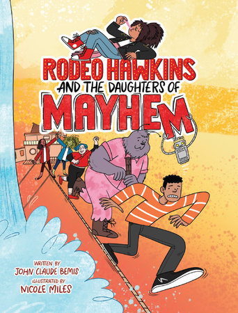 Rodeo Hawkins and the Daughters of Mayhem by John Claude Bemis