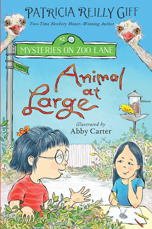 Animal at Large by by Patricia Reilly Giff; illustrated by Abby Carter
