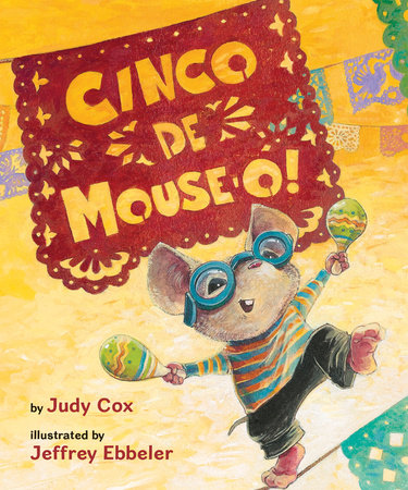 Cinco De Mouse-O! by Judy Cox