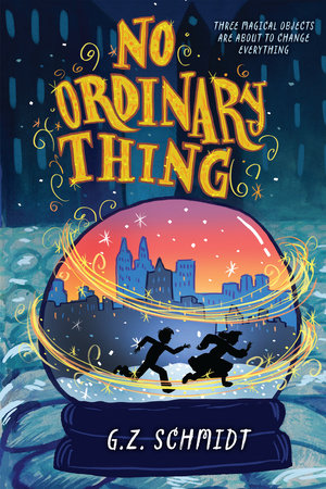 No Ordinary Thing by G. Z. Schmidt