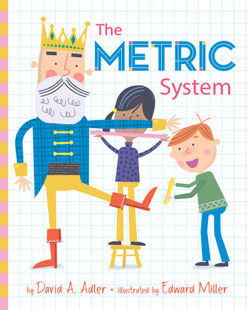 The Metric System by David A. Adler