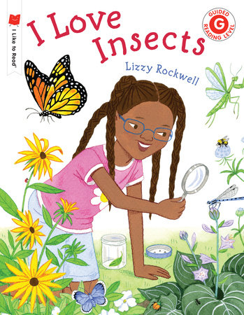 I Love Insects by Lizzy Rockwell