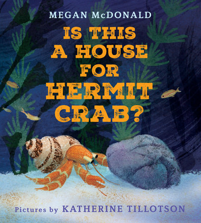 Is This a House for Hermit Crab? by Megan McDonald