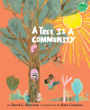 A Tree Is a Community by David L. Harrison