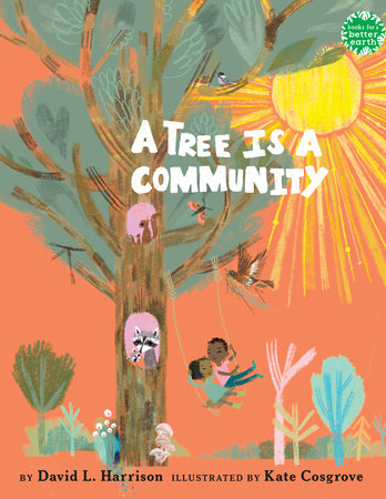 A Tree Is a Community by David L. Harrison