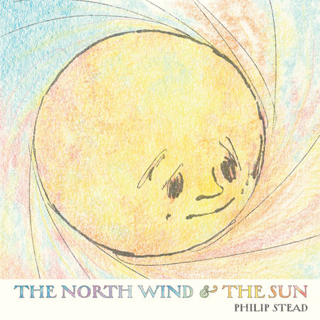 The North Wind and the Sun by Philip C. Stead