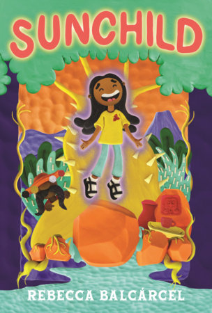 Sunchild by Rebecca Balcárcel