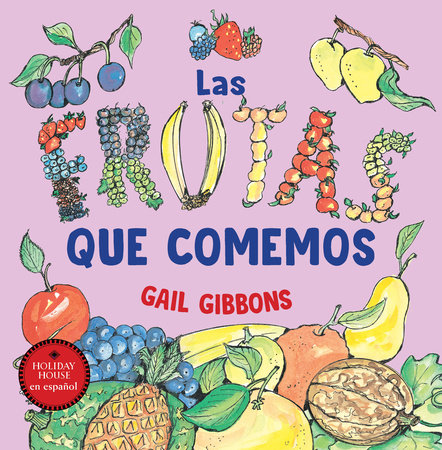 Las frutas que comemos by Gail Gibbons