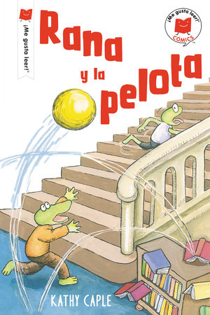 Rana y la pelota by Kathy Caple