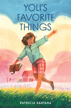 Yoli's Favorite Things by Patricia Santana