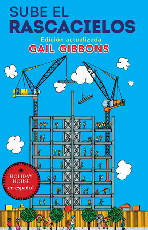 Sube el rascacielos by Gail Gibbons