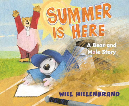 Summer Is Here by Will Hillenbrand