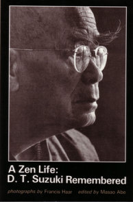 A Zen Life: D. T. Suzuki Remembered