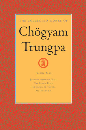 The Collected Works of Chögyam Trungpa: Volume 4 by Chogyam Trungpa