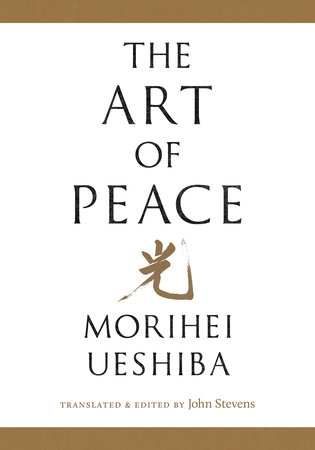 The Art of Peace by Morihei Ueshiba