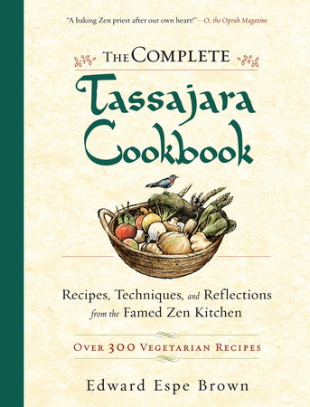 The Complete Tassajara Cookbook by Edward Espe Brown