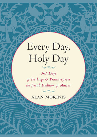 Every Day, Holy Day by Alan Morinis
