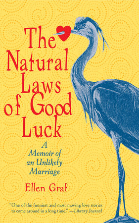 The Natural Laws of Good Luck by Ellen Graf
