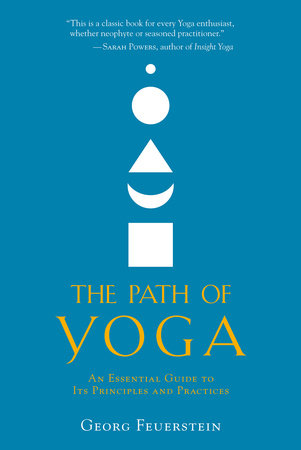 The Path of Yoga by Georg Feuerstein