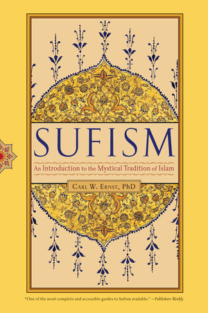 Sufism by Carl W. Ernst