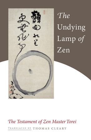The Undying Lamp of Zen by Zen Master Torei Enji