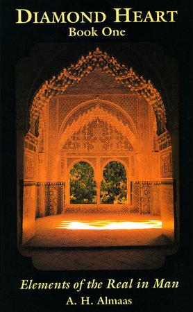 Diamond Heart: Elements of the Real in Man by A. H. Almaas