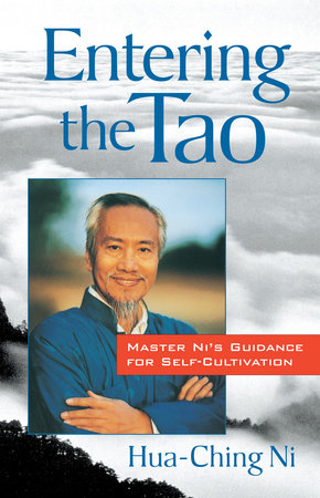 Entering the Tao by Hua-Ching Ni