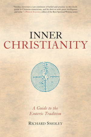 Inner Christianity by Richard Smoley