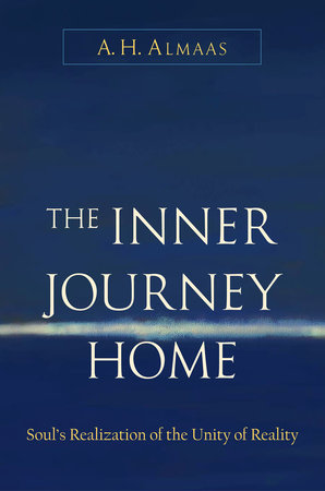 The Inner Journey Home by A. H. Almaas