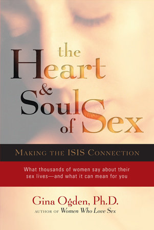 The Heart and Soul of Sex by Gina Ogden