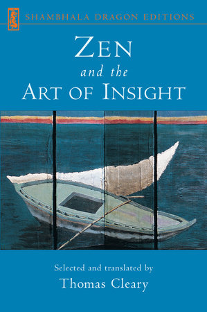 Zen and the Art of Insight by Thomas Cleary