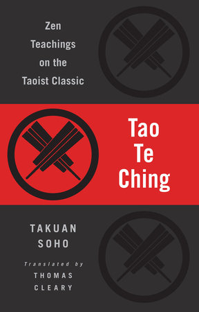 Tao Te Ching by Lao Tzu and Takuan Soho