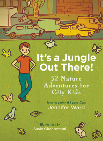 It's a Jungle Out There! by Jennifer Ward