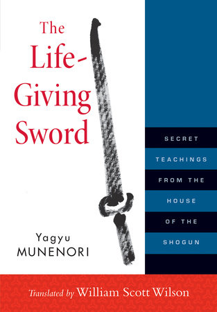 The Life-Giving Sword by Yagyu Munenori