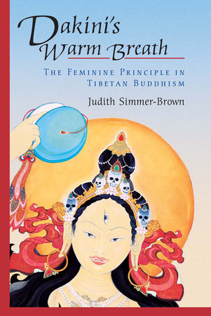 Dakini's Warm Breath by Judith Simmer-Brown