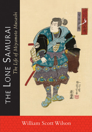 The Lone Samurai by William Scott Wilson