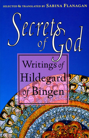 Secrets of God by Hildegard of Bingen