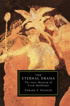 Eternal Drama by Edward F. Edinger