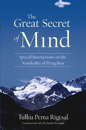 The Great Secret of Mind by Tulku Pema Rigtsal