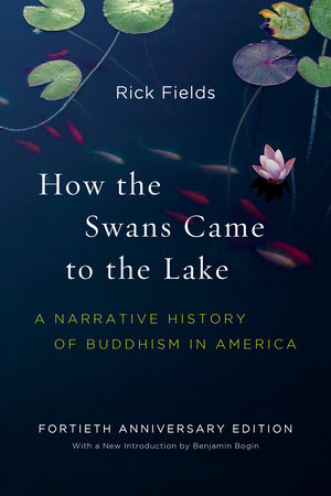 How the Swans Came to the Lake by Rick Fields
