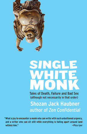 Single White Monk by Shozan Jack Haubner