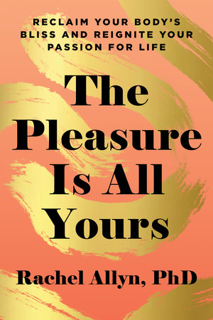 The Pleasure Is All Yours by Rachel Allyn