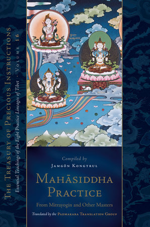 Mahasiddha Practice by Jamgon Kongtrul