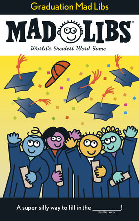 Graduation Mad Libs by Roger Price and Mad Libs