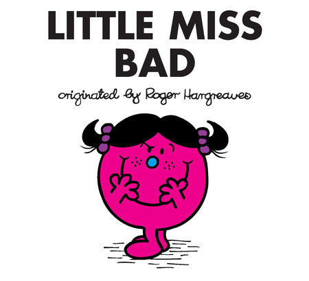 Little Miss Bad by Roger Hargreaves