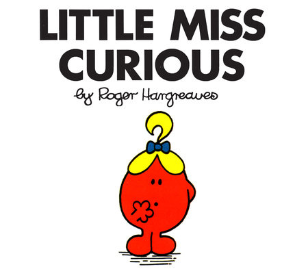 Little Miss Curious by Roger Hargreaves