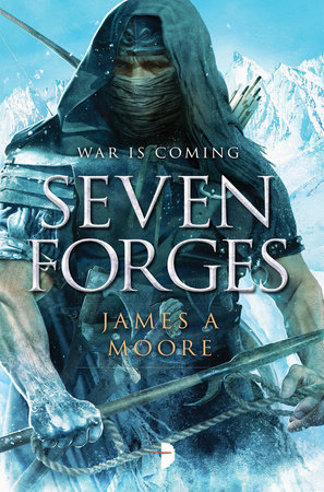 Seven Forges by James A. Moore
