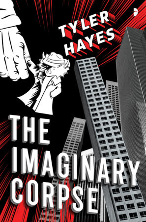 The Imaginary Corpse by Tyler Hayes