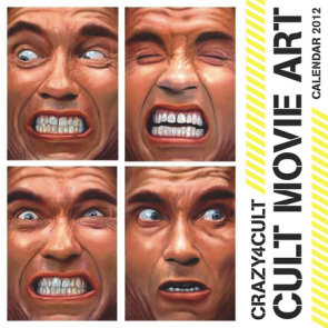 Crazy 4 Cult: Cult Movie Art Calendar 2012